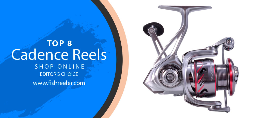 Cadence Fishing Reels 2024