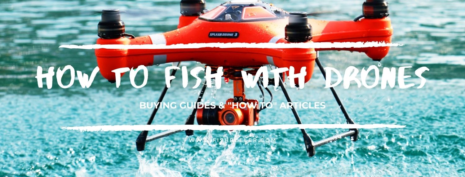 How to Fish with Drone